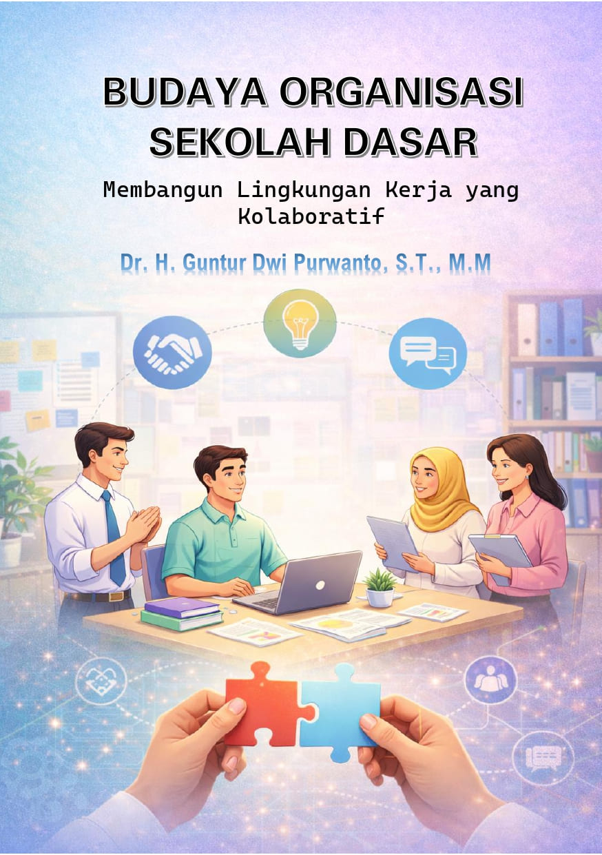 Budaya Organisasi Sekolah Dasar: Membangun Lingkungan Kerja yang Kolaboratif